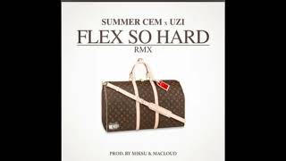 SUMMER CEM & UZİ - FLEX SO HARD ( REMİX ) BASS Resimi