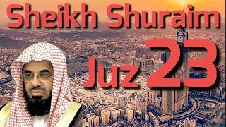 AL - QUR'AN JUZ 23 SHEIKH SHURAIM