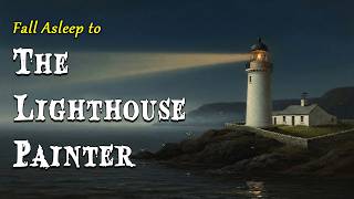 The Lighthouse Painter | A Gentle Victorian Sleep Story (Soft Spoken & No Music) screenshot 1