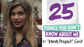 'The Mindy Project' Cast 25 Things You Don't Know About Us!