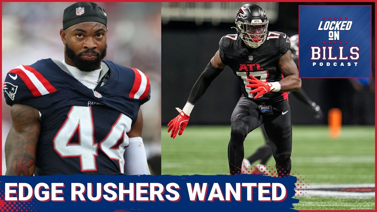 EDGE OVERHAUL: Buffalo Bills Free Agency Targets to Supercharge PASS RUSH