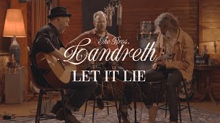 The Bros. Landreth • Let it Lie (Acoustic)