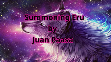 Juan Paasa — Summoning Eru Lyrics