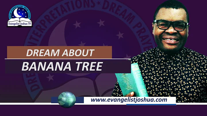 Unlock the Spiritual Secrets: Dreaming of a Banana Tree