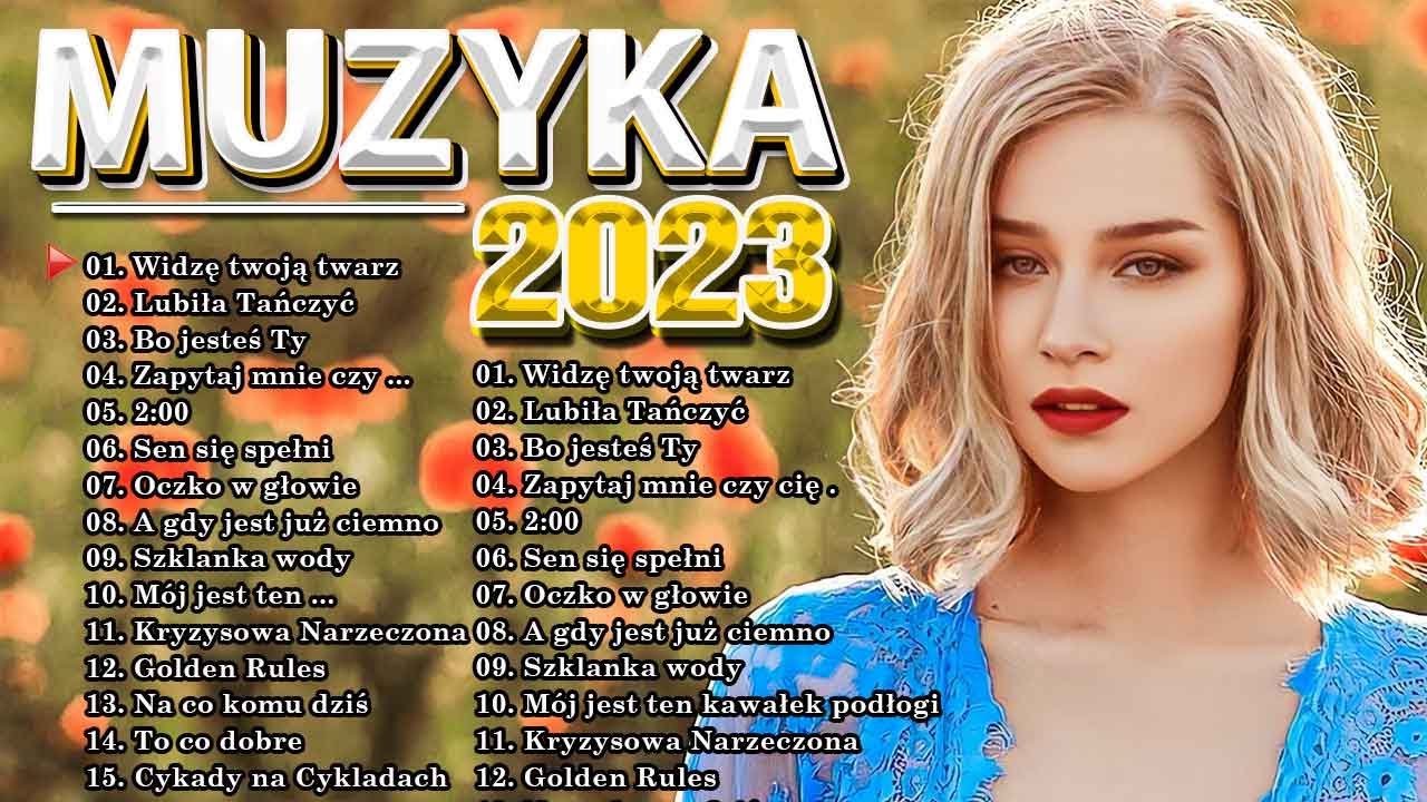 polska-muzyka-2023-najpopularniejsze-piosenki-2023-100-najlepszych