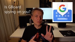 Is Google's GBoard spying on you?
