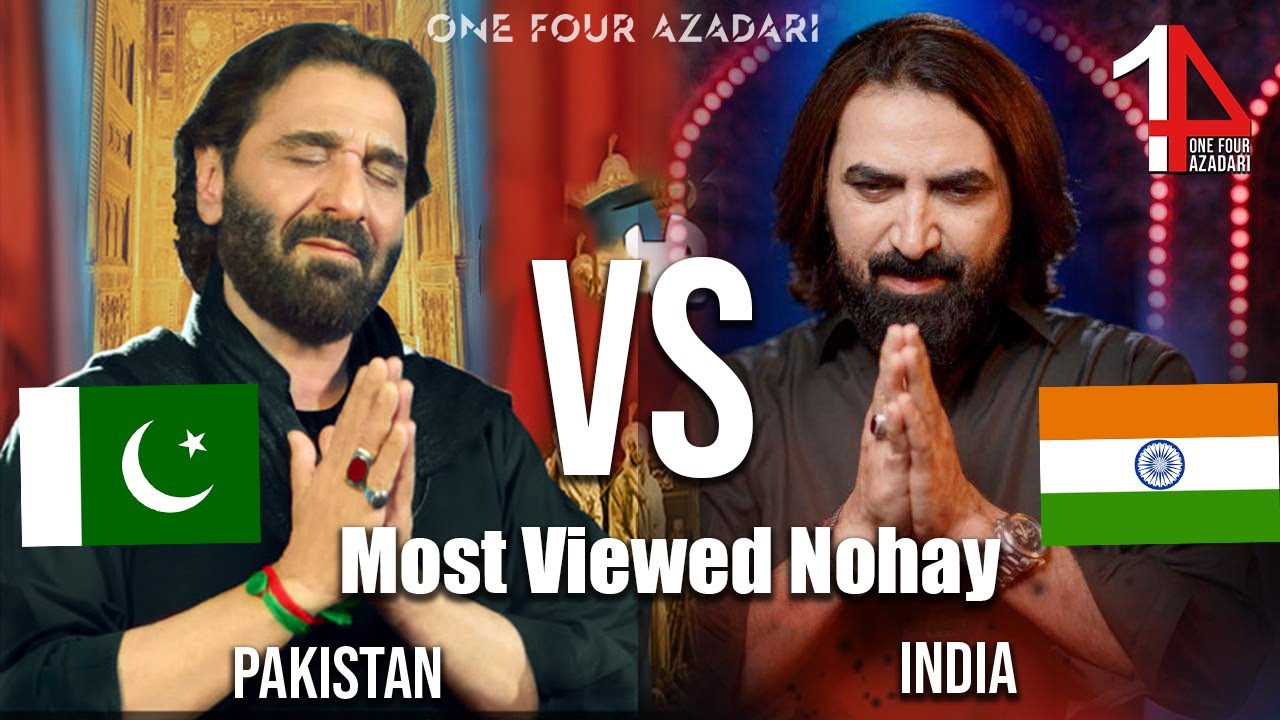 Pakistan Vs India Most Viewed Nohay on YouTube | Pak Vs India Nohay 2022
