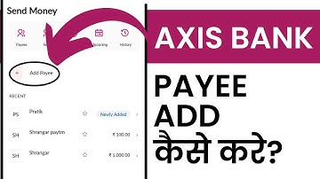 Axis Mobile App मे Payee कैसे  Add करें? How to Add Payee in the Axis Bank App |