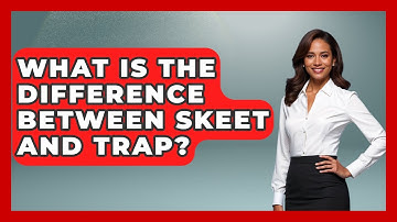 What Is The Difference Between Skeet And Trap? - The Marksman