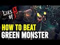 Lies of P: How to Beat Green Monster of the Swamp EASY