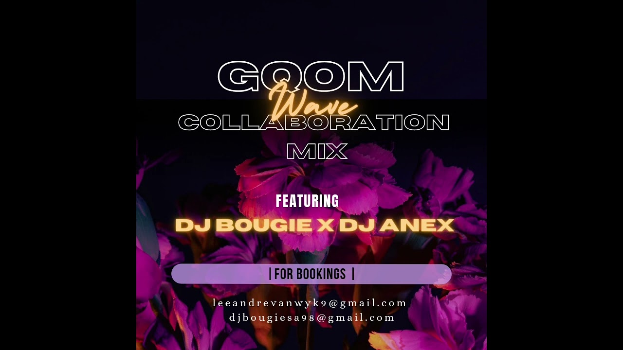 GQOM WAVE COLLABORATION MIX - DJ BOUGIE x DJ ANEX SA - YouTube
