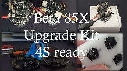 BetaFPV Beta85X 4s board Upgrade kit Beta test report
