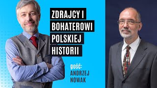 Kto jest zdrajcą w historii Polski? | Andrzej Nowak
