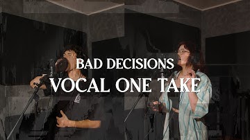 Life Frames - BAD DECISIONS (Official One Take Vocal Performance)
