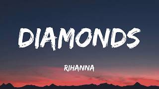 Diamonds - Rihanna 