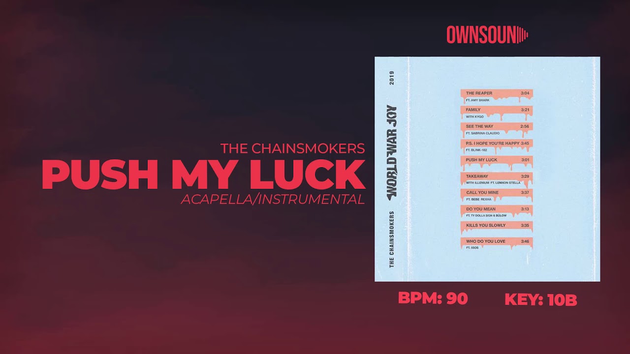 The Chainsmokers - Push My Luck [Acapella/Instrumental]