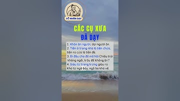 Các cụ xưa đã dạy #cổnhândạy #cuocsong #baihoccuocsong