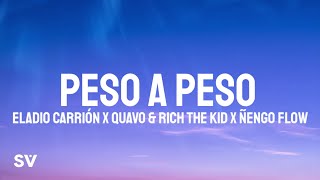 Eladio Carrión, Quavo \& Rich The Kid, Ñengo Flow - Peso a Peso (Letra\/Lyrics)