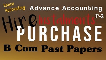 Hire Purchased 2, Solved Questions of Past Papers,2015-16PU, B.COM 2, how to account for instalments