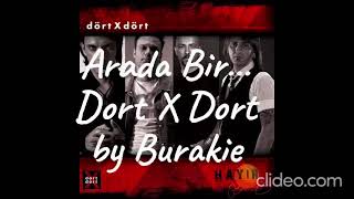 Arada Bir DÖRT X DÖRT by Burakie Resimi