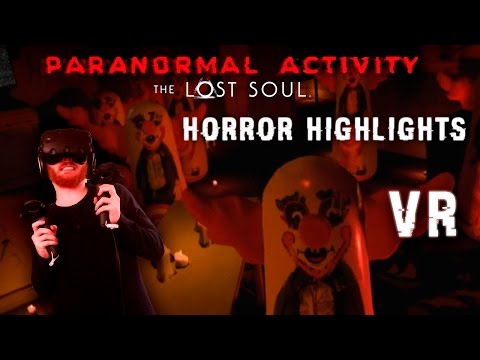 Paranormal Activity: The Lost Soul - Blind VR horror playthrough highlights on HTC Vive