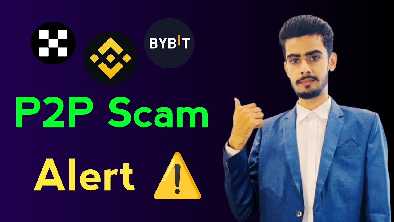 P2P Scam Alert ⚠️ Binance OKX Bybit | Scam Se Bachen!!