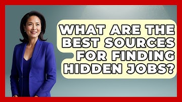 What Are The Best Sources For Finding Hidden Jobs? - Job Success Network