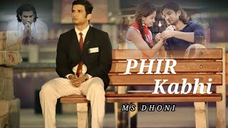 Phir Kabhi Song| Arijit Singh Cover Pankaj Kumar| Ms Dhoni