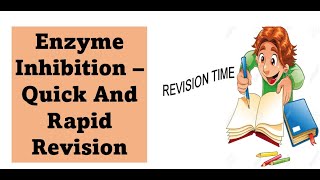 Enzyme Inhibition Quick And Rapid Revision || Biochemistry Rapid Revision Series