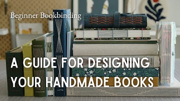 How to design your handmade books ⟡ binding structures for beginners