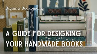 How to design your handmade books ⟡ binding structures for beginners