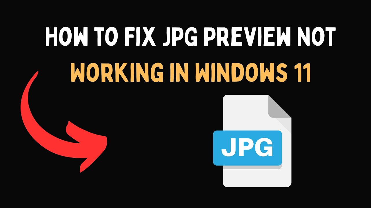 How to Fix JPG Preview Not Working in Windows 11 - YouTube