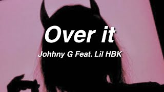 Johhny G - Over it Feat. Lil HBK (Chinese New Year Remix)