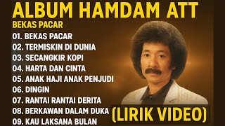 Download Lagu BEKAS PACAR - HAMDAN ATT FULL ALBUM TERBAIK (LIRIK VIDEO) TERMISKIN DIDUNIA - DANGDUT LAWAS 2025 MP3 Download Lagu BEKAS PACAR - HAMDAN ATT FULL ALBUM TERBAIK (LIRIK VIDEO) TERMISKIN DIDUNIA - DANGDUT LAWAS 2025 MP3