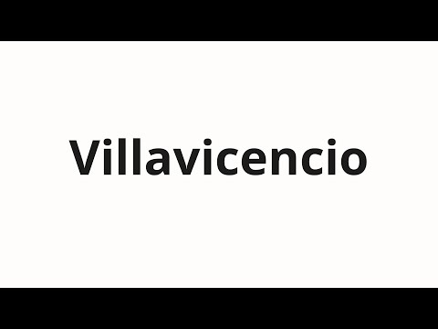 How to pronounce Villavicencio