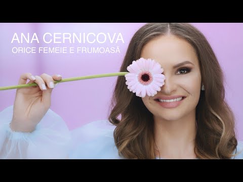 Ana Cernicova - Orice femeie e frumoasă (Official Video)