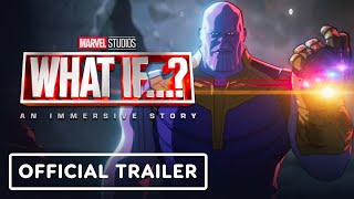 What If…? – An Immersive Story - Official Trailer