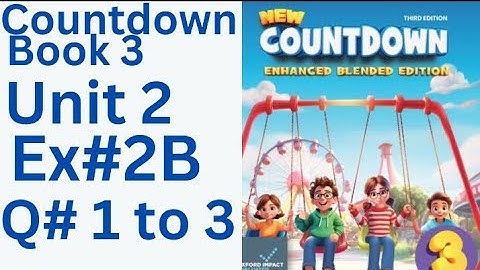 oxfordcountdown book class 3 Unit 2 Ex 2B Q#1 to 3💯💪solution
