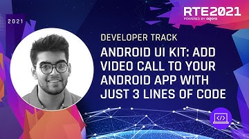 Android UIKit: Add Video Call to Your Android App with Just 3 Lines of Code | RTE2021