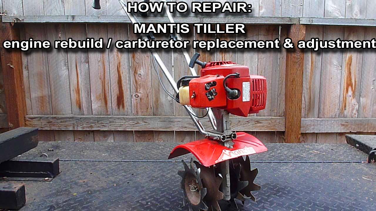 How To Repair And Rebuild A Mantis Tiller