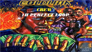 GoldLink - Crew (Perfect 1h Loop)
