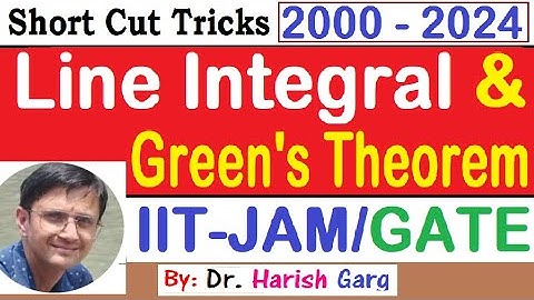 PYQs on Line Integral & Greens Theorem | IIT JAM and GATE 2000 to 2024