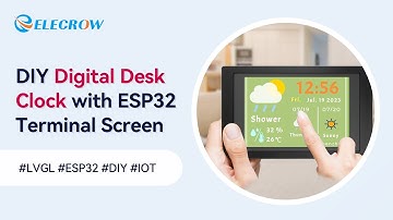 DIY Digital Desk Clock With Elecrow ESP32 Screen #LVGL #IOT