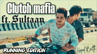 Clutch MAfia🔥 ft.SULTAN ''RUNNING EDITION'' Kapal Batth Resimi