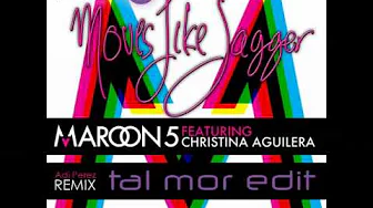 Maroon 5 ft. Christina Aguilera - Moves Like Jagger - Adi Peretz Remix - Tal Mor Edit Maroon 5 ft. Christina Aguilera - Moves Like Jagger - Adi Peretz Remix - Tal Mor Edit