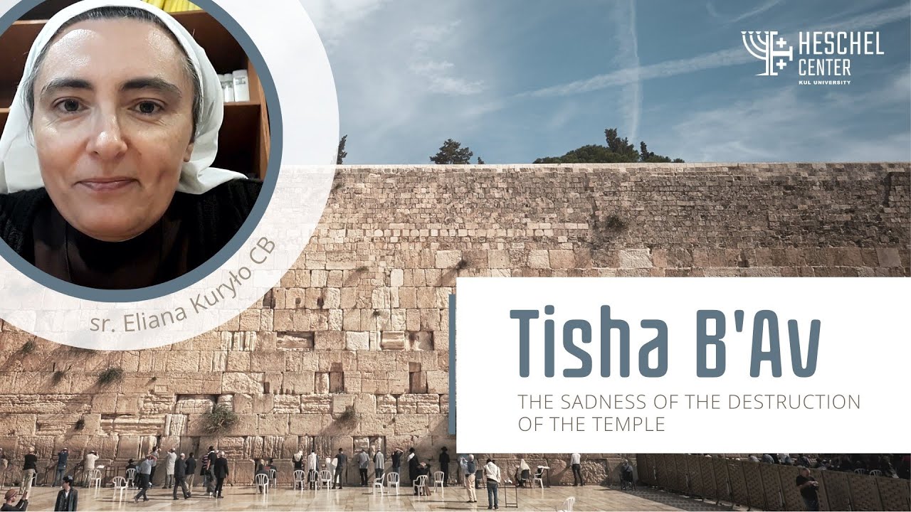 Tisha B Av The Saddest Day In The Jewish Calendar Sr Eliana Kury o tisha-b-av-the-saddest-day-in-the-jewish-calendar-sr-eliana-kury-o
