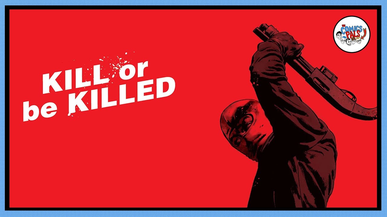 Kill or Be Killed | The Comics Pals Book Club - YouTube