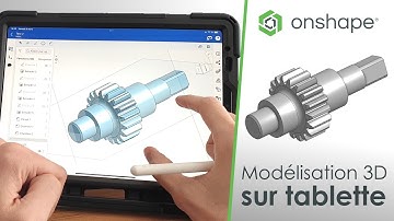 Le meilleur logiciel de Modélisation 3D sur Tablette ? On teste Onshape !
