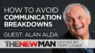 How to Avoid Communication Breakdowns | Alan Alda | Interviewed by Tripp Lanier
