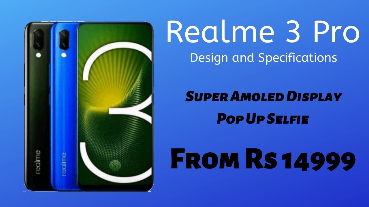 Realme 3 Pro Design & Specifications Leaked Price | Toofan Aa Raha Hai Ruk Jao
